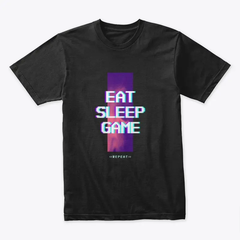 Eat Sleep Game Repeat